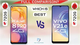 VIVO V21e vs Realme 8 PRO Full Comparison Which one is Best