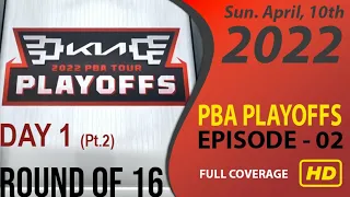 2022 PBA Playoffs Round of 16 - Full Episode 2