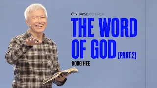 Kong Hee: The Word Of God (Part 2)