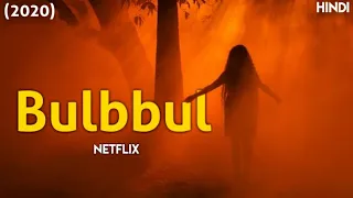 Bulbbul (2020) Explained in Hindi l Netflix Movie Bulbbul