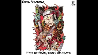 Greg Stanina - Fist of Fear, Touch of Death - Official Music Video