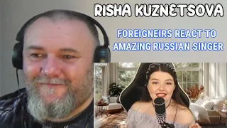 RISHA KUZNETSOVA - FOREIGNERS REACT TO AMAZING RUSSIAN SINGER (REACTION)
