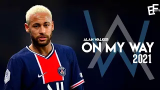 Neymar Jr ► Alan Walker - On My Way ● Skills & Goals | 2020/21 | 1080i  HD | ELEKTRA©