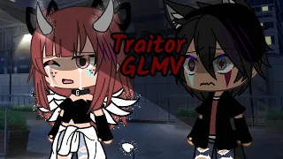 🥀🌹Traitor🥀🌹GLMV(inspired??)