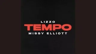 Lizzo - Tempo (feat. Missy Elliott) [Clean]