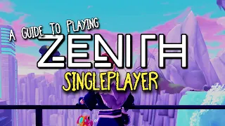 A Guide To Playing Zenith VR: Singleplayer | How to maximize your potential alone!
