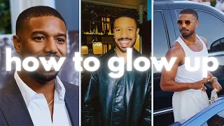 How to Glow Up Sexy Like Michael b Jordan 💪. (NO BS GUIDE)