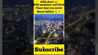 BTS members real birthPlace that you neverKnow before 😲🇰🇷 #viral #shorts #btsmembers #birthplace