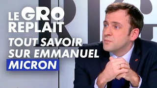 Les secrets de la politique d'Emmanuel Micron - Le GRO replait - CANAL+