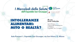 02-12-2015 - I Mercoledì della Salute - Intoleranze alimentari: mito o realtà?