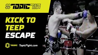 #TopicTip Kick to Teep Escape