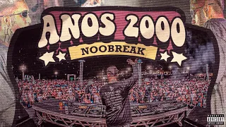 MONTAGEM ANOS 2000 (DJ ARANA) Noobreak remix