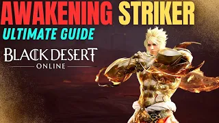 BDO STRIKER Ultimate PvP Guide - (Awakening)