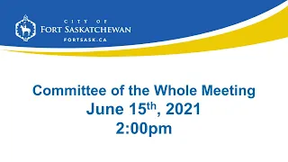 Committee of the Whole Meeting - June 15, 2021