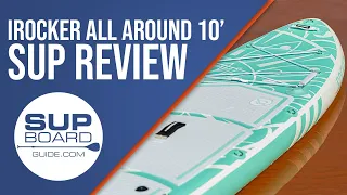 iRocker All-Around 10' SUP Review (2020) | SupBoardGuide.com