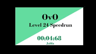 OvO Level 24 Speedrun in 00:04:68