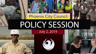 Phoenix City Council Policy Session - July 2, 2019