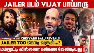 Jailer படம் Industry Hit 💥 படத்தோட Negative இதுதான்😲 | Cheyyaru Balu Interview | Rajini | Nelson |