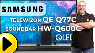 Telewizor Samsung QE Q77C i soundbar HW-Q600C | Poradnik