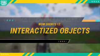 PUBG MOBILE | WOW Basic Guide 12: Interactized Objects