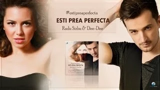 Radu Sirbu & Dee-Dee - Esti Prea Perfecta  (Lyrics Video)