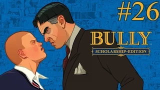 Bully: Scholarship Edition - Gün Bugündür!!1 - Bölüm 26