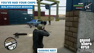 San Andreas Walkthrough Mission || You've Had Your Chips