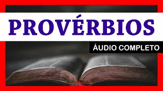 PROVÉRBIOS - Sabedoria - Palavras de Salomão - Bíblia
