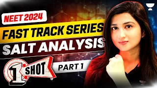 Salt Analysis One Shot | Part 1 | Fast Track NEET 2024 | Akansha Karnwal