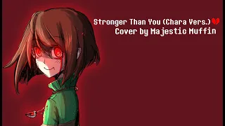 Stronger Than You (Chara Version) - Steven Universe Parody Cover