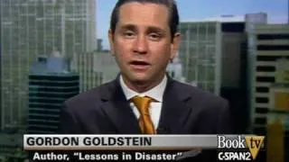 Book TV: Gordon Goldstein, "Lessons in Disaster"