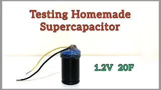 Testing Homemade Supercapacitor.