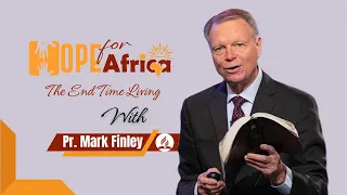 The End Time Living || Hope for Africa Day 7