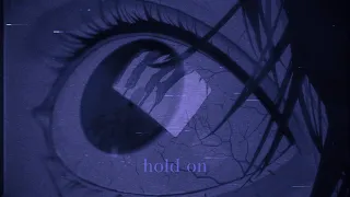 hold on - chord overstreet (lyrics) (slowed n reverb)