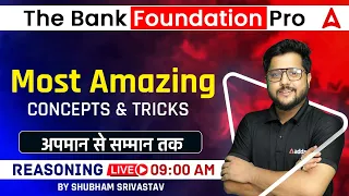 Most Amazing Concepts and Tricks | Reasoning for Bank Exam | The Bank Foundation Pro by Shubham Sir