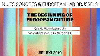 Orlando Figes and the beginning of European culture | European Lab 2019 | Live Talk | BOZAR