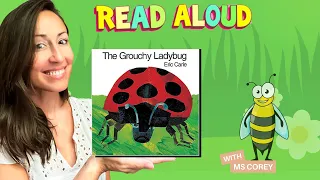 The Grouchy Ladybug 😊 by Eric Carle 📖 READ ALOUD Kids Books by Ms. Corey 💗