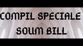 COMPIL SPECIALE SOUM BILL