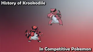 How GOOD was Krookodile ACTUALLY? - History of Krookodile in Competitive Pokemon (Gens 5-7)