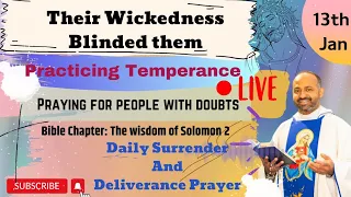 Daily Surrender & Deliverance Prayer WICKEDNESS BECOMES BLINDING - BIBLE REFLECTION13th January 2023