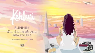 Kehlani - Runnin' (Official Audio)