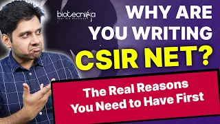 Why Are You Writing CSIR NET? Why Did You Decide To Prepare for CSIR NET Life Science? REAL REASONS