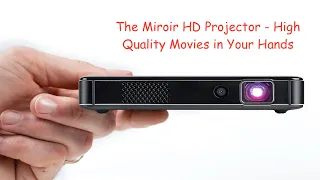 The Miroir HD Pro Projector M220 Projector - An Unboxing