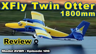 XFly Twin Otter 1800mm (71") PNP - Model AV8R Review