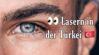 Augen in der TÜRKEI Lasern lassen - DAS ist passiert 👀