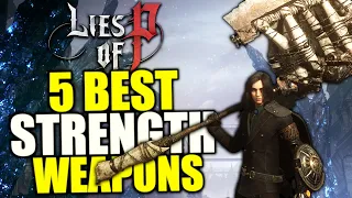 Lies of P - BEST Strength Weapons - 5 BEST Motivity Scaling Weapons