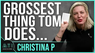 Christina P Shares the Grossest, Yet Cutest, Thing Tom Segura Does - Answer The Internet