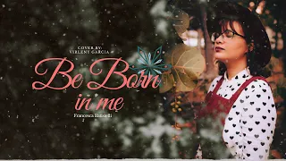 Francesca Battistelli: "Be Born In Me (MARY)" - (Cover) Lyric Video