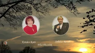 Féltelek - Kovács Kati - Soltész Rezső  - Nagyon szép duett