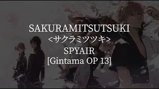 Sakuramitsutsuki(Gintama OP 13)-SPYAIR [kanji/romaji/English lyrics]